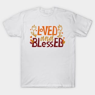 Loved and Blessed T-Shirt